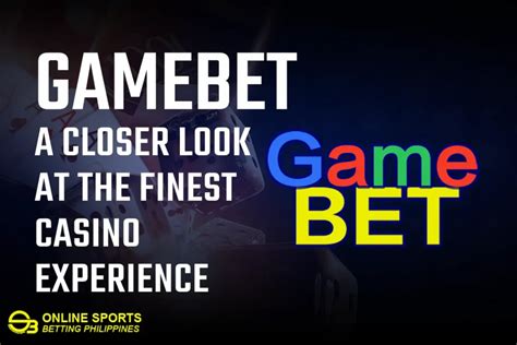 gamebet asia|Gamebet: A Closer Look at the Finest Casino Experience.